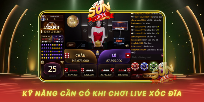 Ky Nang Can Co Khi Choi Live Xoc Dia