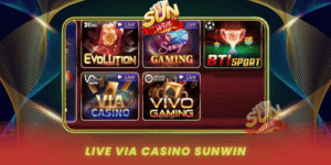 Live Via Casino Sunwin Song Bai Truc Tuyen Khong Gioi Han