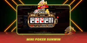 Mini Poker Bi Quyet Thang Bai Tai Cong Game Sunwin
