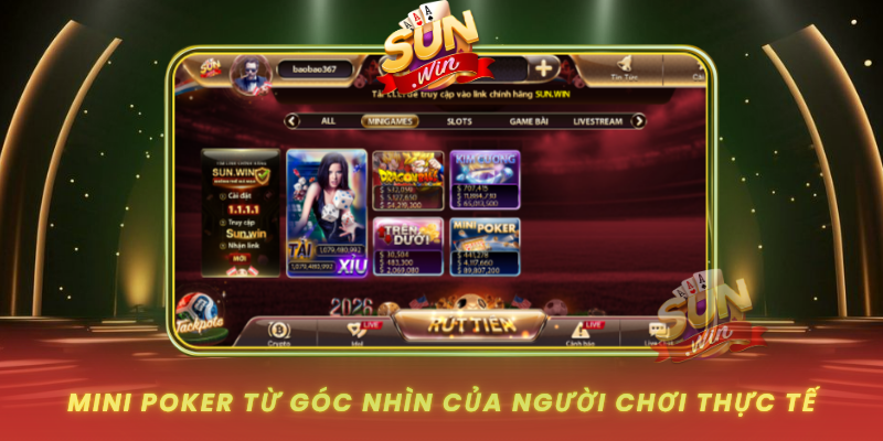 Mini Poker Tu Goc Nhin Cua Nguoi Choi Thuc Te