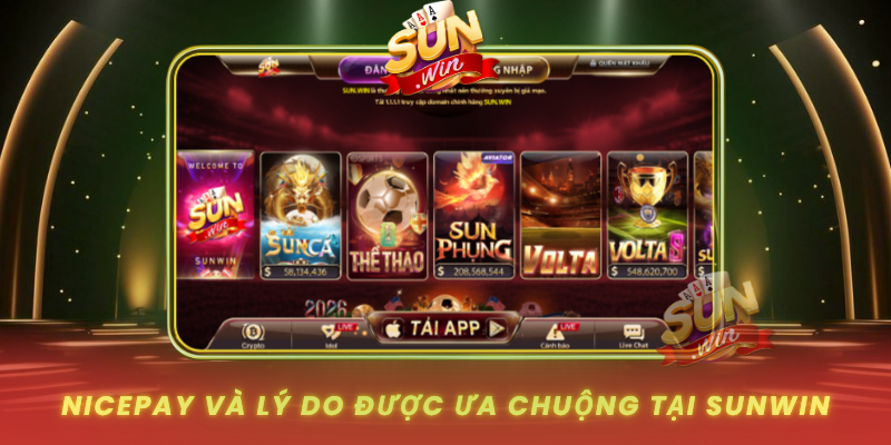 Nicepay Va Ly Do Duoc Ua Chuong Tai Sunwin