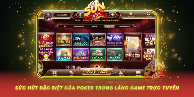 Suc Hut Dac Biet Cua Poker Trong Lang Game Truc Tuyen