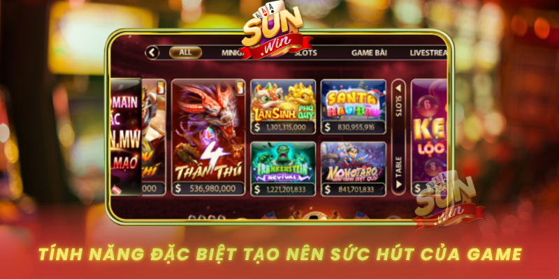 Tinh Nang Dac Biet Tao Nen Suc Hut Cua Game