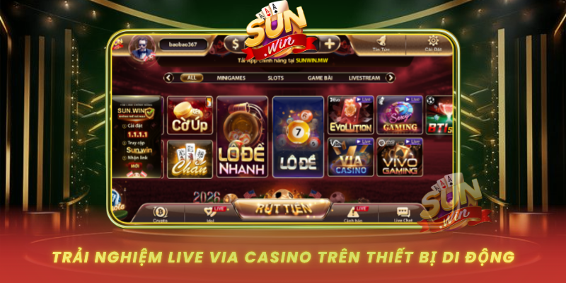 Trai Nghiem Live Via Casino Tren Thiet Bi Di Dong