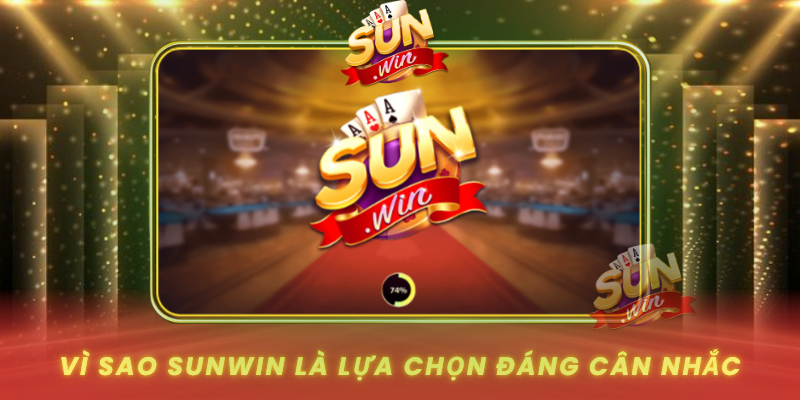 Vi Sao Sunwin La Lua Chon Dang Can Nhac