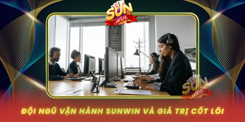 Doi Ngu Van Hanh Sunwin Va Gia Tri Cot Loi