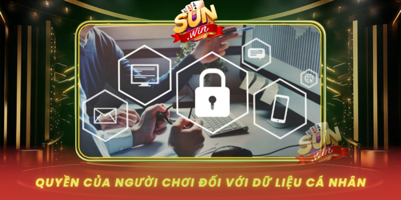 Quyen Cua Nguoi Choi Doi Voi Du Lieu Ca Nhan